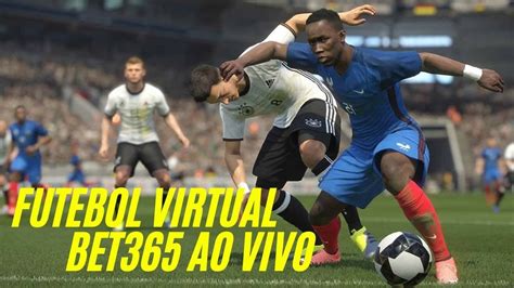 futebol virtual bet365 ao vivo